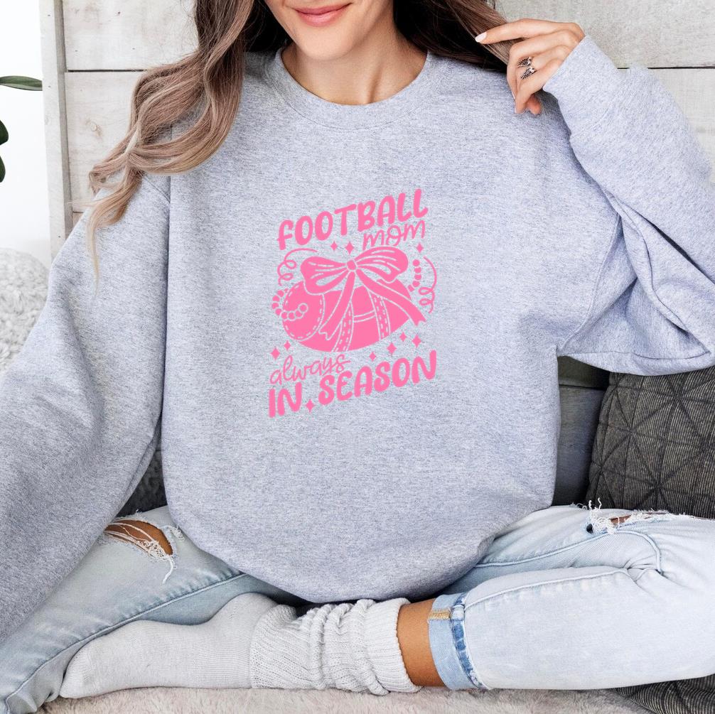 Football Mom Always In Season Cut Out Design A Sweatshirt